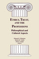Book cover of: Ethics, Trust, and the Professions