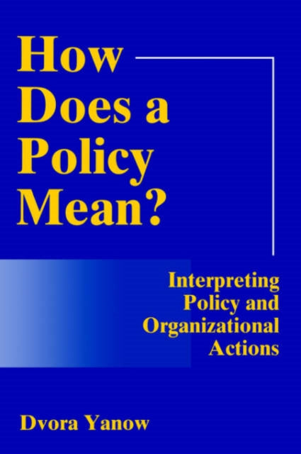 Book cover of: How Does A Policy Mean?. By: Dvora Yanow