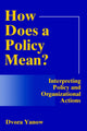Book cover of: How Does A Policy Mean?. By: Dvora Yanow