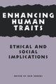 Book cover of: Enhancing Human Traits. By: Erik Parens