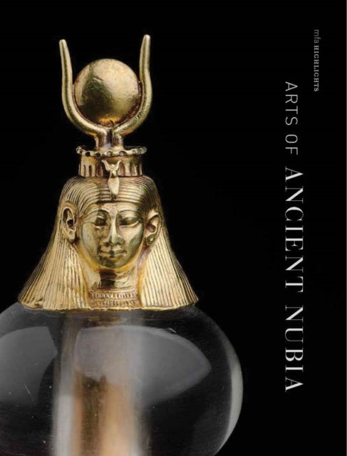 Book cover of: Arts of Ancient Nubia. By: Denise Doxey