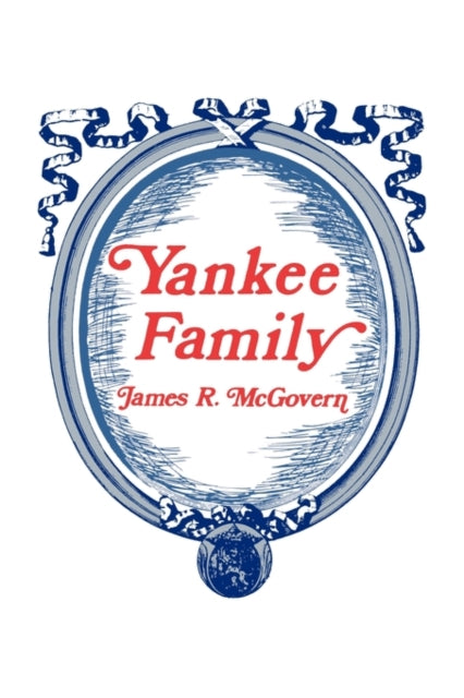 Book cover of: Yankee Family. By: James McGovern