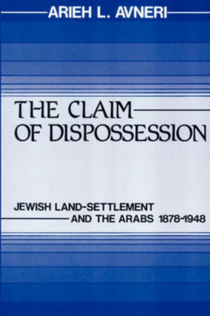 Book cover of: Claim of Dispossession. By: Arieh L Avneri