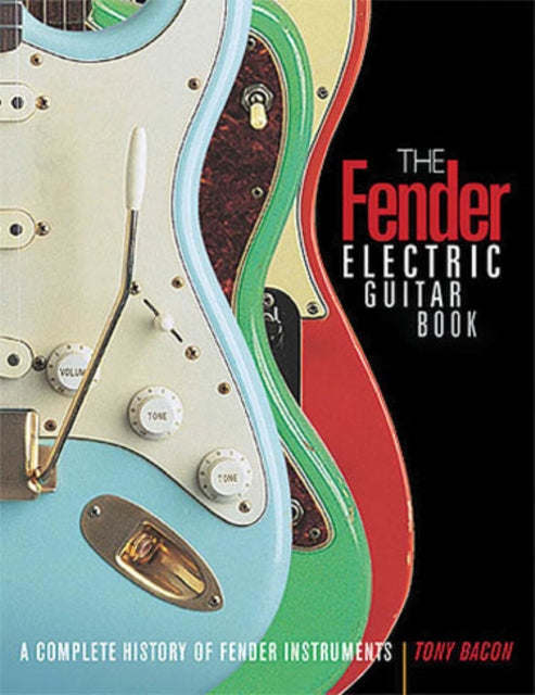 Book cover of: Fender Electric Guitar Book. By: Tony Bacon