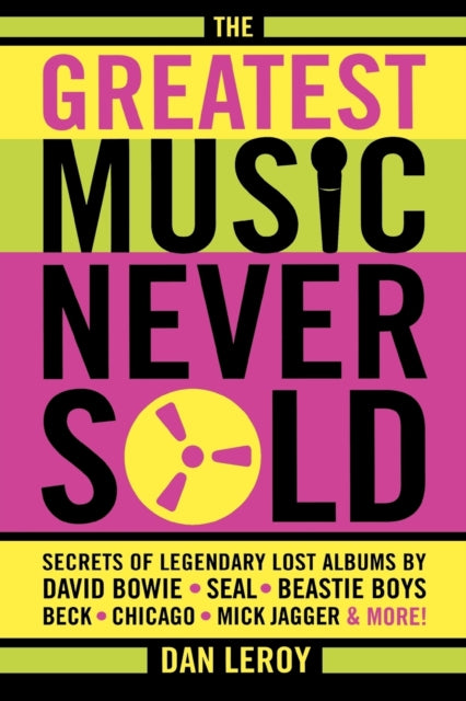 Book cover of: Greatest Music Never Sold. By: Dan LeRoy