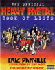 Book cover of: Official Heavy Metal Book of Lists. By: Eric Danville