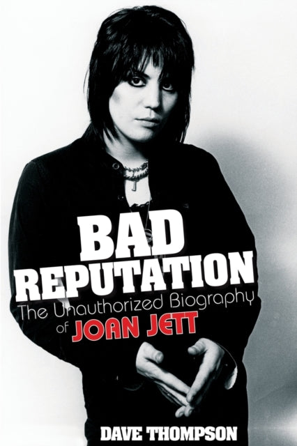 Book cover of: Bad Reputation. By: Dave Thompson
