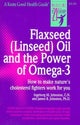 Book cover of: Flaxseed (Linseed) Oil and the Power of Omega-3. By: Ingeborg Johnston