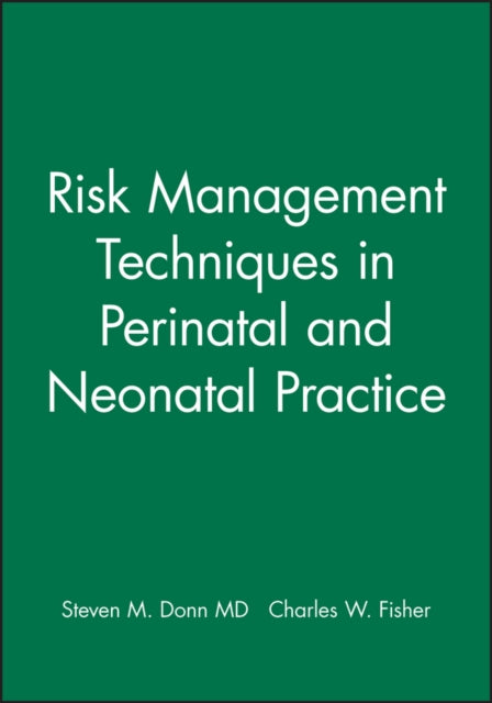 Book cover of: Risk Management Techniques in Perinatal and Neonatal Practice