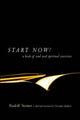 Book cover of: Start Now. By: Rudolf Steiner