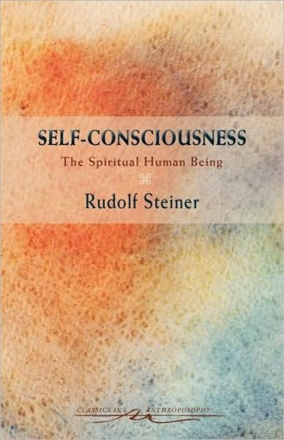 Book cover of: Self-Consciousness. By: Rudolf Steiner