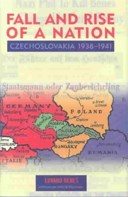 Book cover of: Fall and Rise of a Nation – Czechoslovakia, 1938 – 1941