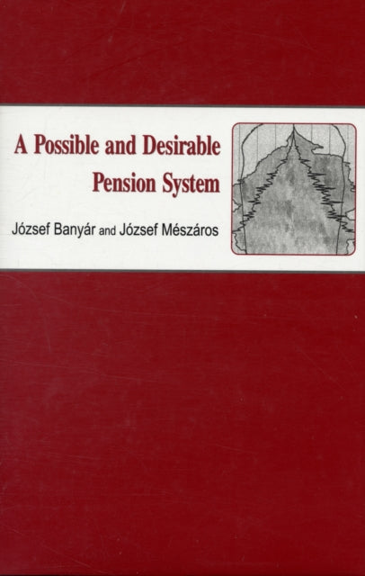 Book cover of: Possible and Desirable Pension System. By: József Mészáros