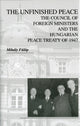 Book cover of: Unfinished Peace – The Council of Foreign Ministers and the Hungarian Peace Treaty of 1947. By: Mihály Fülöp