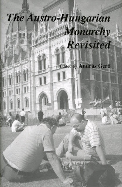 Book cover of: Austro–Hungarian Monarchy Revisited. By: András Gerő