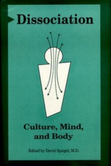 Book cover of: Dissociation. By: David, M.D. Spiegel