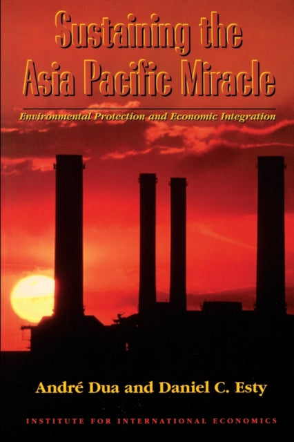 Book cover of: Sustaining the Asia Pacific Miracle – Environmental Protection and Economic Integration