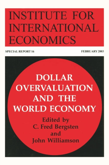 Book cover of: Dollar Overvaluation and the World Economy. By: Institute for International Economics (U. S.)