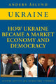 Book cover of: How Ukraine Became a Market Economy and Democracy. By: Anders Aslund