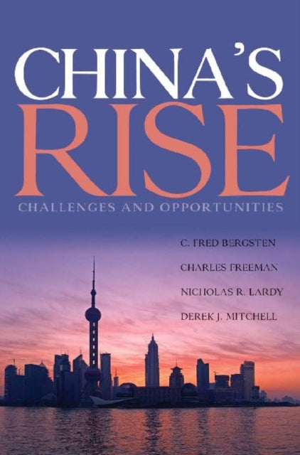 Book cover of: China`s Rise – Challenges and Opportunities. By: C. Fred Bergsten