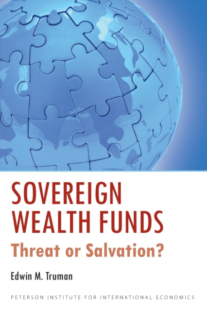 Book cover of: Sovereign Wealth Funds – Threats or Salvation?. By: Edwin M. Truman
