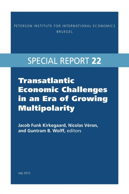Book cover of: Transatlantic Economic Challenges in an Era of Growing Multipolarity. By: Jacob F. Kirkegaard
