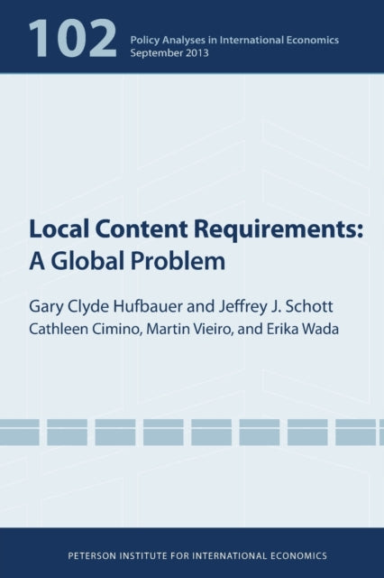 Book cover of: Local Content Requirements – A Global Problem