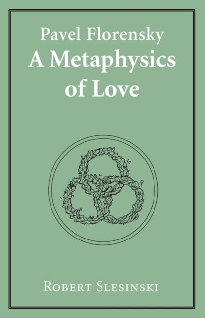 Book cover of: Pavel Florensky:A Metaphysics of Lo