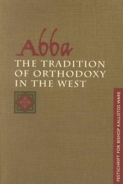 Book cover of: Abba: the Tradition of Orthodoxy in the West