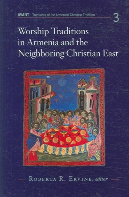 Book cover of: Worship Traditions in Armenia and t. By: Roberta R. Ervine