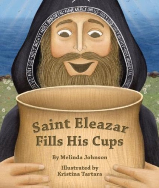Book cover of: Saint Eleazar Fills His Cups. By: Johnson