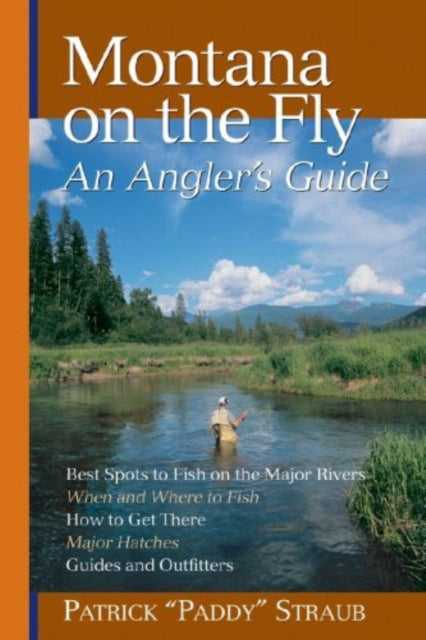 Book cover of: Montana on the Fly. By: Patrick "Paddy" Straub