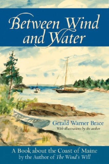 Book cover of: Between Wind and Water. By: Gerald Warner Brace