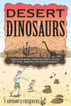 Book cover of: Desert Dinosaurs. By: Anthony D. Fredericks