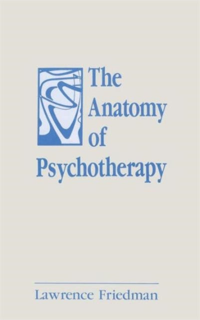 Book cover of: Anatomy of Psychotherapy