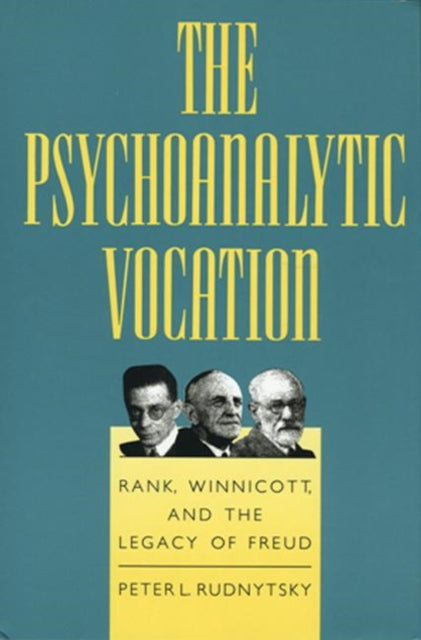 Book cover of: Psychoanalytic Vocation. By: Peter L. Rudnytsky