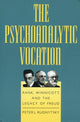 Book cover of: Psychoanalytic Vocation. By: Peter L. Rudnytsky