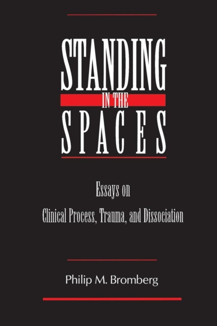 Book cover of: Standing in the Spaces. By: Philip M. Bromberg