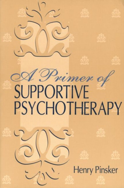 Book cover of: Primer of Supportive Psychotherapy. By: Henry Pinsker