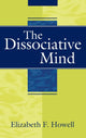 Book cover of: Dissociative Mind. By: Elizabeth Howell