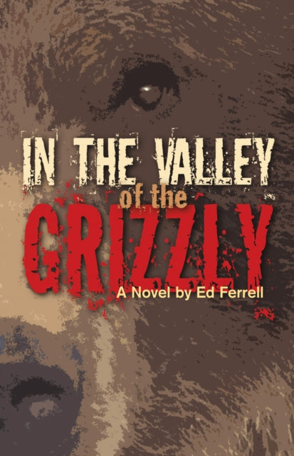 Book cover of: In the Valley of the Grizzly. By: Claudine L. Ferrell