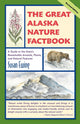 Book cover of: Great Alaska Nature Factbook. By: Susan Ewing