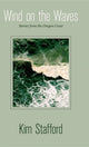 Book cover of: Wind on the Waves. By: Kim Stafford