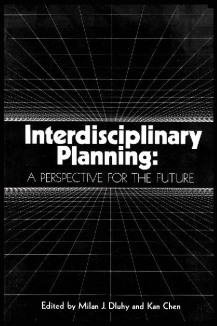 Book cover of: Interdisciplinary Planning. By: Milan J. Dluhy