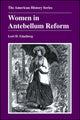 Book cover of: Women in Antebellum Reform