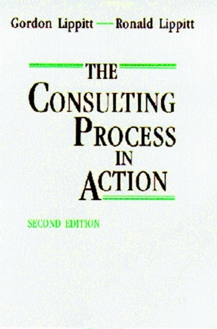 Book cover of: Consulting Process in Action. By: Gordon L. Lippitt