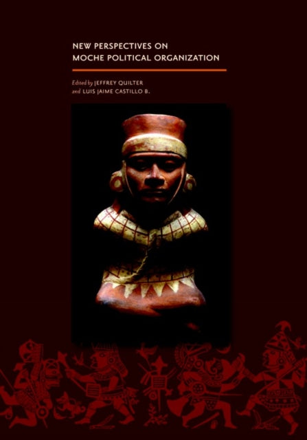 Book cover of: New Perspectives on Moche Political Organization