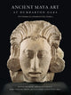 Book cover of: Ancient Maya Art at Dumbarton Oaks. By: Joanne Pillsbury