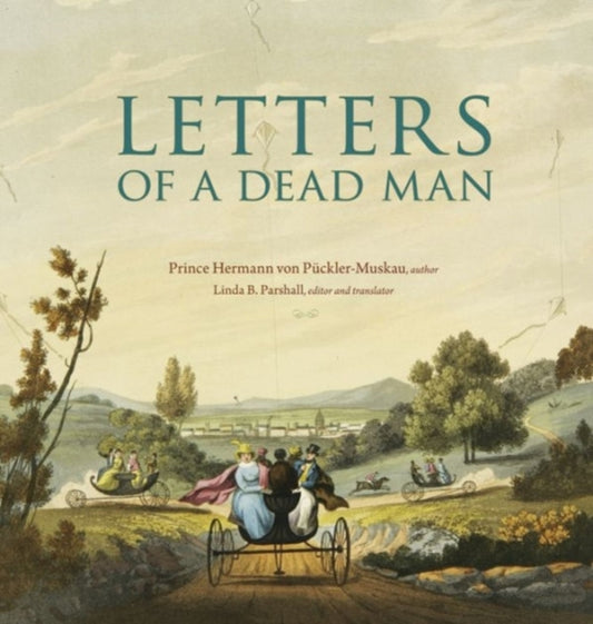 Book cover of: Letters of a Dead Man. By: Hermann von Pückler-Muskau