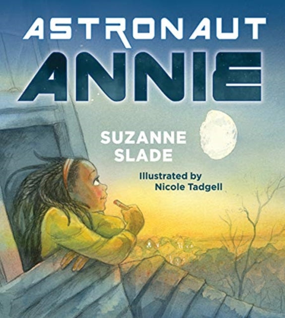 Book cover of: Astronaut Annie. By: Suzanne Slade